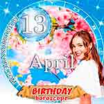 Birthday Horoscope April 13th