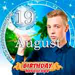 Birthday Horoscope August 19th
