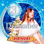 Birthday Horoscope December 3rd