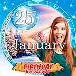 Birthday Horoscope January 25th