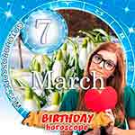 Birthday Horoscope March 7th