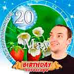 Birthday Horoscope May 20th