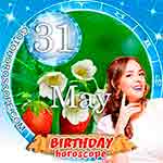 Birthday Horoscope May 31st